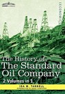 The History of the Standard Oil Company ( 2 Volumes in 1) - Ida M Tarbell - 9781616403997