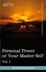 Personal Power Books (in 12 Volumes), Vol. I - William Walker Atkinson ; Edward E Beals - 9781616404291