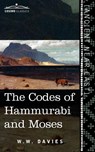 The Codes of Hammurabi and Moses - W W Davies - 9781616404468