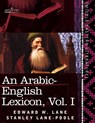 An Arabic-English Lexicon (in Eight Volumes), Vol. I - Edward W Lane ; Stanley Lane-Poole - 9781616404864