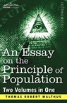 An Essay on the Principle of Population (Two Volumes in One) - Thomas Robert Malthus - 9781616405700