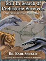 Still in Search of Prehistoric Survivors - Karl P N Shuker - 9781616464288