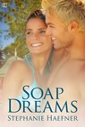 Soap Dreams - Stephanie Haefner - 9781616502812