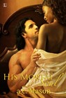 His Mortal Soul - a.c. Mason - 9781616503574