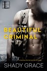 Beautiful Criminal - Shady Grace - 9781616507060