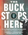 The Buck Stops Here - Thomas J. Craughwell ; Edwin Kiester Jr. - 9781616738488