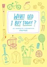 What Did I Buy Today? - Kate Bingaman-Burt - 9781616891367