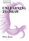 Unlearning to Draw - JENNY,  Peter - 9781616893736