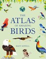 ATLAS OF AMAZING BIRDS - SEWELL,  Matt - 9781616898571