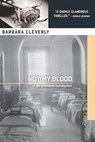 Not My Blood - Barbara Cleverly - 9781616951559