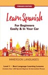 Learn Spanish For Beginners Easily & In Your Car! Vocabulary & Phrases Edition! 2 Books In 1! - Immersion Languages - 9781617044403
