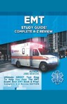 EMT Study Guide! Complete A-Z Review - Jamie Montoya - 9781617044502