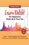 Learn Dutch For Beginners Easily! Phrases Edition! Contains Over 1000 Dutch Beginner & Intermediate Phrases - Immersion Languages - 9781617044571