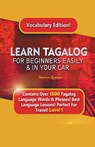 Learn Tagalog For Beginners Easily & In Your Car! Vocabulary Edition! Contains Over 1500 Tagalog Language Words & Phrases! Best Language Lessons Perfect For Travel! Level 1 - Immersion Languages - 9781617044595