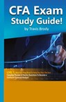CFA Exam Study Guide! Level 1 - Best Test Prep Book to Help You Pass the Test Complete Review & Practice Questions to Become a Chartered Financial Analyst! - Travis Brody - 9781617045004
