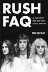 Rush FAQ - Max Mobley - 9781617134517