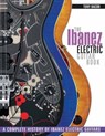 The Ibanez Electric Guitar Book - Tony Bacon - 9781617134531
