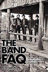 The Band FAQ - Peter Aaron - 9781617136139
