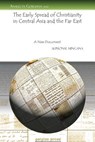The Early Spread of Christianity in Central Asia and the Far East - Alphonse Mingana - 9781617195891