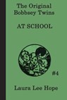 The Bobbsey Twins at School - Laura Lee Hope - 9781617203060