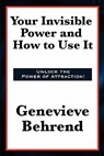 Your Invisible Power and How to Use It - Genevieve Behrend - 9781617203671
