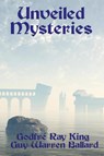 Unveiled Mysteries - Godfr Ray King ; Guy Warren Ballard - 9781617204135