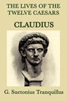The Lives of the Twelve Caesars -Claudius- - G Suetonius Tranquillus - 9781617205286