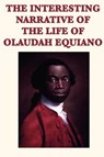 The Interesting Narrative of the Life of Olaudah Equiano - Olaudah Equiano - 9781617206504