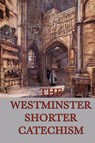 The Westminster Shorter Catechism - Anonymous - 9781617208058
