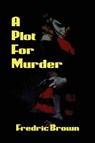 A Plot for Murder - Fredric Brown - 9781617209338