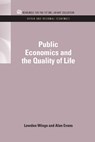 Public Economics and the Quality of Life - LOWDON (RESOURCES FOR THE FUTURE RESOURCES FOR THE FUTURE,  Washington, D.C., USA) Wingo Jr. ; Alan Evans - 9781617260766