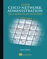 Learn Cisco in a Month of Lunches - Ben Piper - 9781617293634