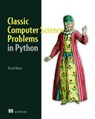 Classic Computer Science Problems in Python - David Kopec - 9781617295980
