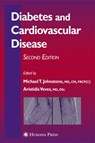 Diabetes and Cardiovascular Disease - JOHNSTONE,  Michael T. ; Veves, Aristidis - 9781617375491