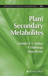 Plant Secondary Metabolites - Harinder P.S. Makkar ; P. Sidhuraju ; Klaus Becker - 9781617378720