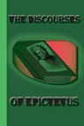 The Discourses of Epictetus - Epictetus - 9781617430473