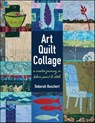 Art Quilt Collage - Deborah Boschert - 9781617452857