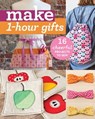 Make 1-Hour Gifts - Abbey Lane Quilts ; Alexia Marcelle Abegg ; Bari J. Ackerman ; Lindsay Conner ; Sue Kim ; Virginia Lindsay ; Trish Preston ; Sweetwater ; Sara Trail ; Kajsa Wikman ; Annabel Wrigley - 9781617454097