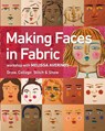 Making Faces in Fabric - Melissa Averinos - 9781617455445