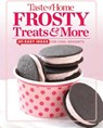 Taste of Home Frosty Treats & More: 201 Easy Ideas for Cool Desserts - Taste Of Home Taste of Home - 9781617654022