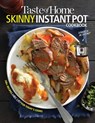 Taste of Home Skinny Instant Pot: 100 Dishes Trimmed Down for Healthy Families - Taste of Home - 9781617658662