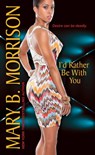 I'd Rather Be With You - Mary B. Morrison - 9781617730382