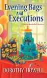 Evening Bags and Executions - Dorothy Howell - 9781617732942
