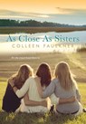 As Close as Sisters - Colleen Faulkner - 9781617735196