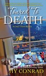 Toured to Death - Hy Conrad - 9781617736797