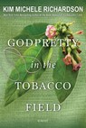 GodPretty in the Tobacco Field - Kim Michele Richardson - 9781617737367