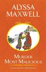 Murder Most Malicious - Alyssa Maxwell - 9781617738326