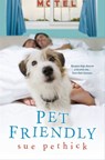 Pet Friendly - Sue Pethick - 9781617738432