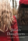 Julia's Daughters - Colleen Faulkner - 9781617739347