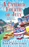 A Catered Fourth of July - Isis Crawford - 9781617739972